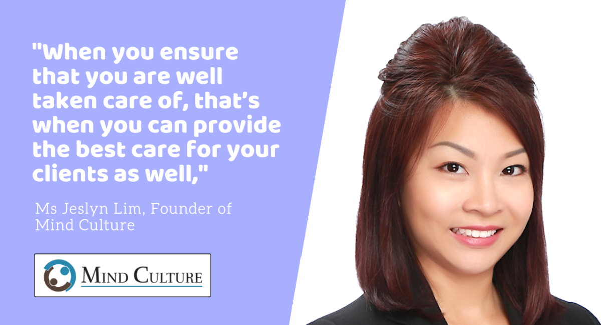 Founder of Mind Culture Ms Lim with quote "When you ensure that you are well taken care of, that's when you can provide the best care for your clients"